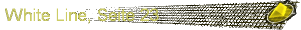 White Line, Seite 23